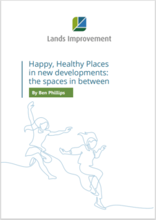 Document cover with Lands Improvement logo, green text title "Happy, Healthy Places in new developments: the spaces in between", and light blue line drawings below.